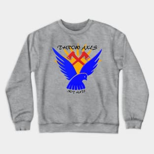 The Axe Shoppe | Throw Axes, Not Hate Crewneck Sweatshirt